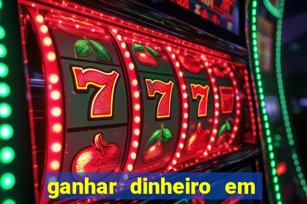 ganhar dinheiro em dolar jogando